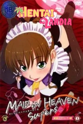 Maid in Heaven Supers