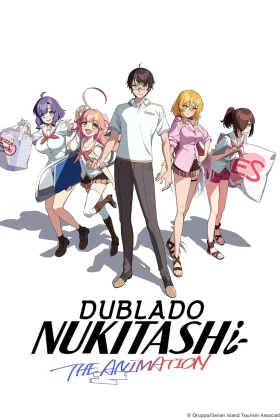 Nukitashi the Animation +18 (Dublado)
